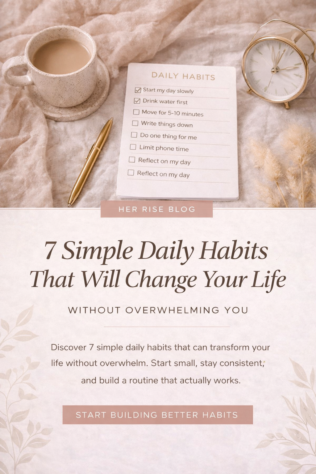 7 Simple Daily Habits That Will Change Your Life (Without Overwhelming You)